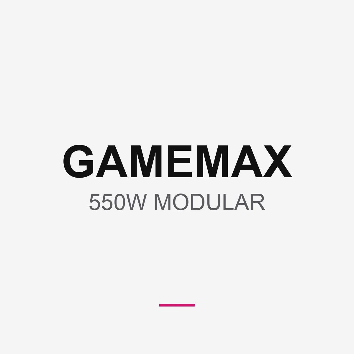 GAMEMAX 550W MODULAR