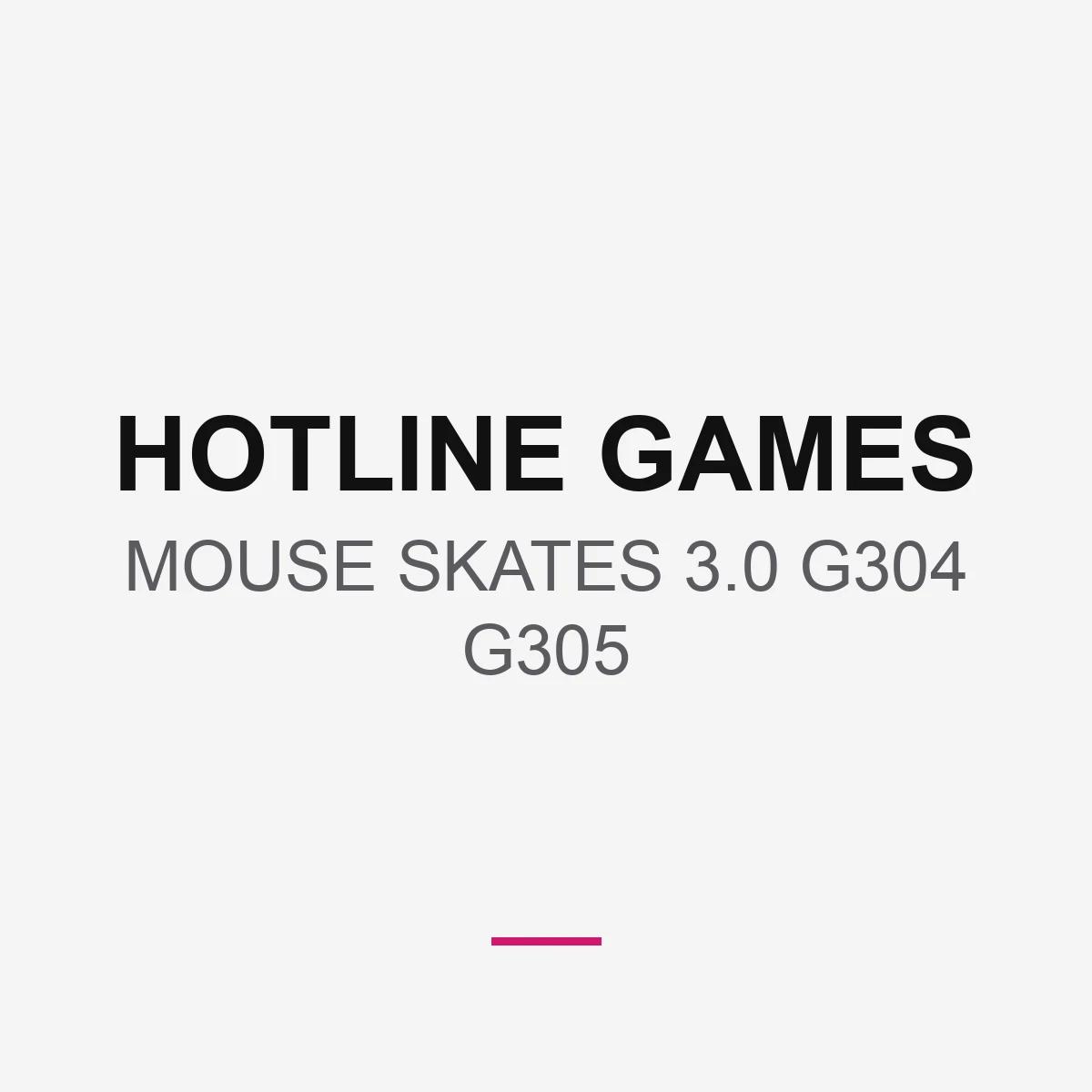 MOUSE SKATES 3.0 G304 G305