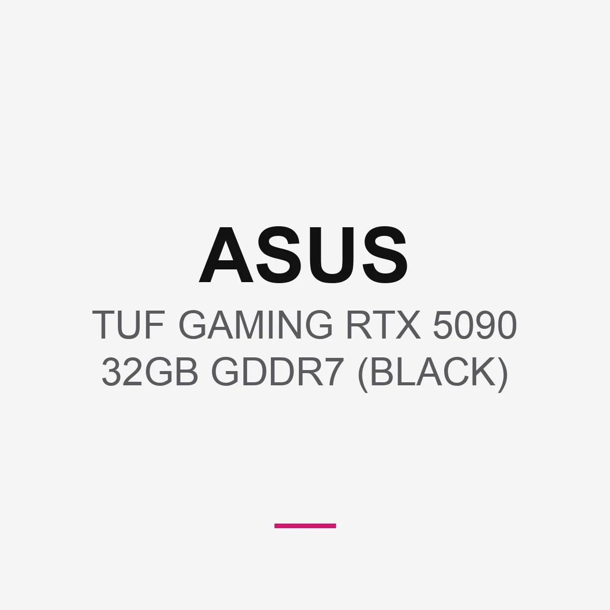 ASUS TUF GAMING RTX 5090 32GB GDDR7 (BLACK)