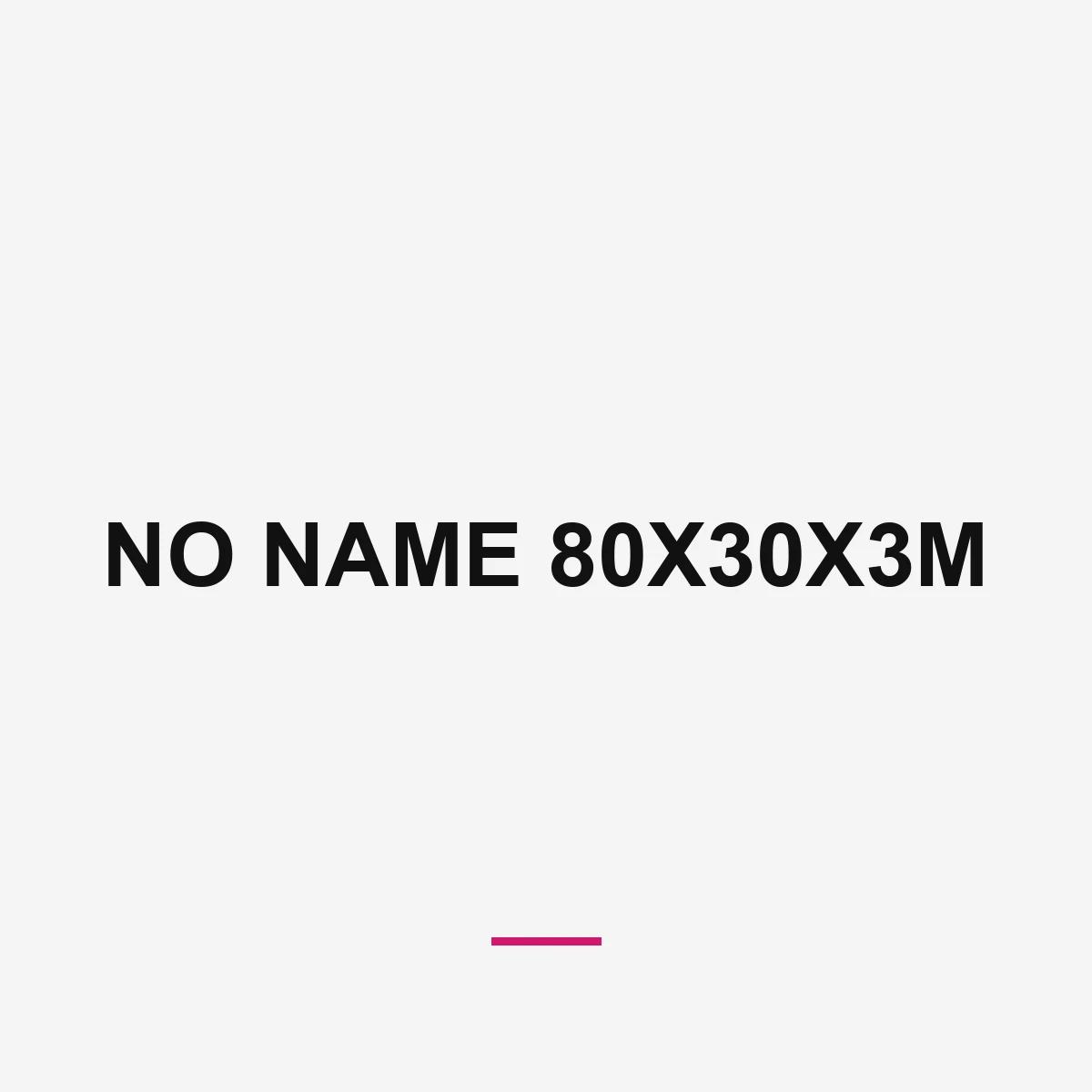 NO NAME 80X30X3M
