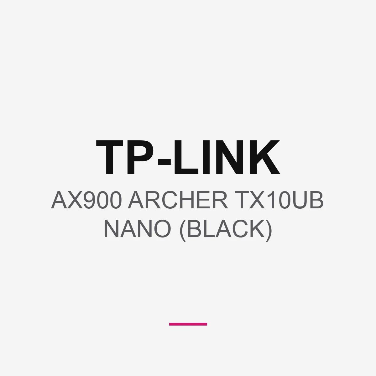 TP-LINK AX900 ARCHER TX10UB NANO (BLACK)