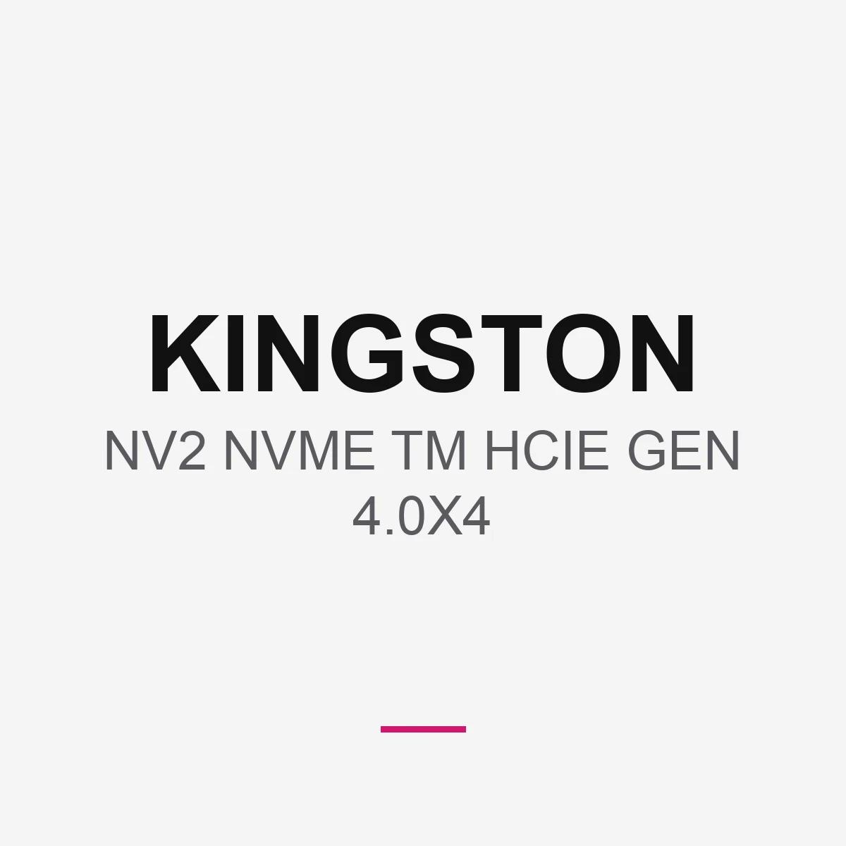 KINGSTON NV2 NVME TM HCIE GEN 4.0X4