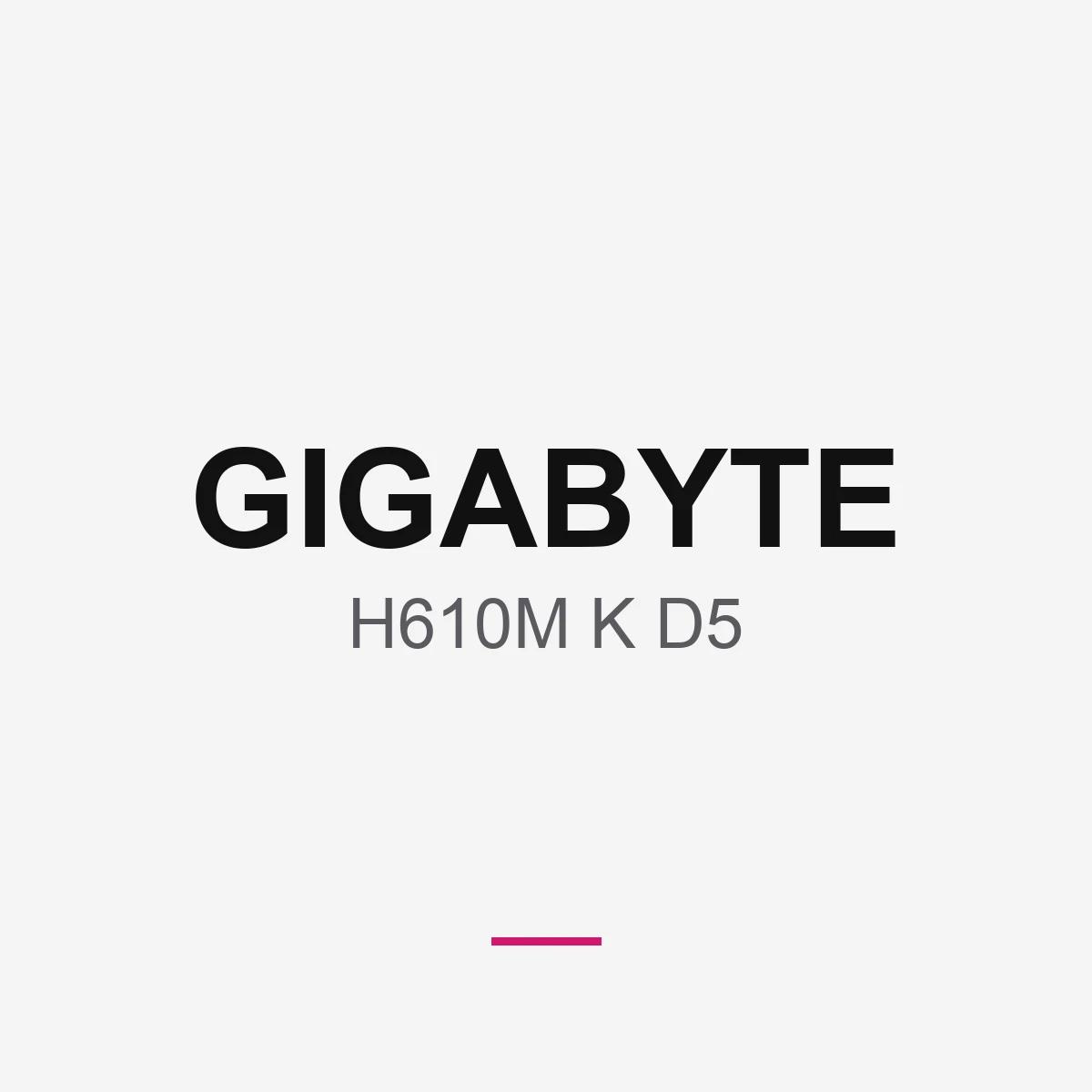 GIGABYTE H610M K D5