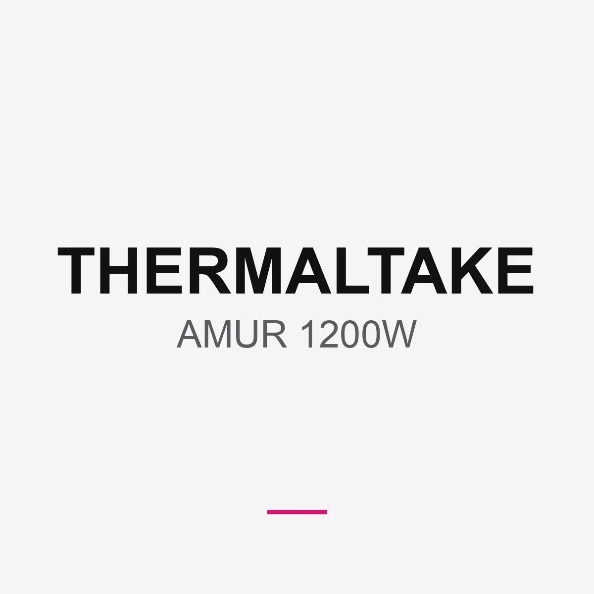 THERMALTAKE AMUR 1200W