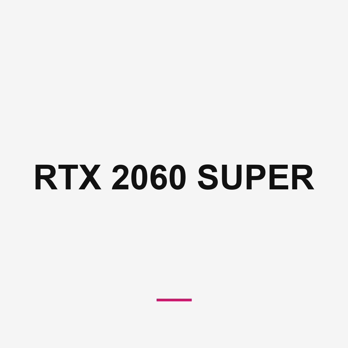 RTX 2060 SUPER