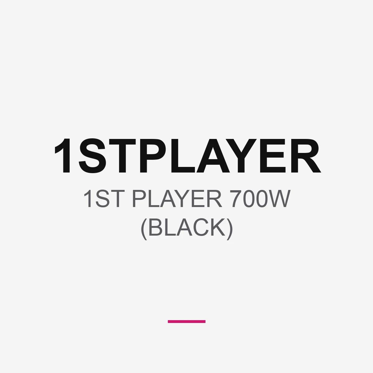 1ST PLAYER 700W (BLACK)